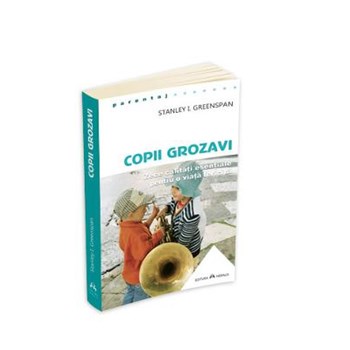 Copii grozavi - Stanley I. Greenspan