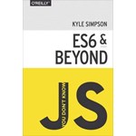 You Don't Know JS - ES6 & Beyond