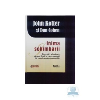 Inima schimbarii - John Kotter, Dan Cohen
