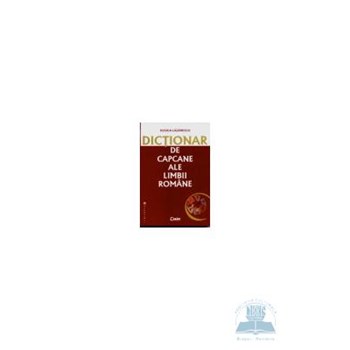 Dictionar de capcane ale limbii romane 2007 - Rodica Lazarescu