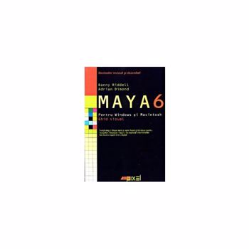Maya 6 pentru Windows şi Macintosh. Ghid vizual