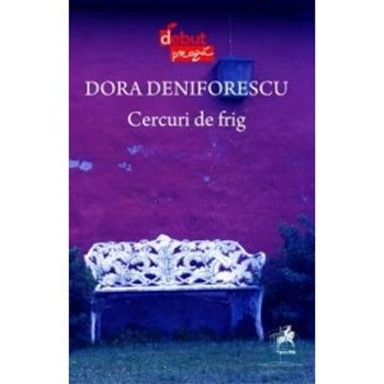 Cercuri de frig - Dora Deniforescu