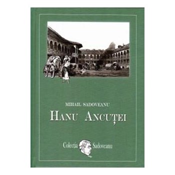 Hanu Ancutei - Mihail Sadoveanu