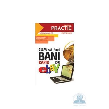 Cum sa faci bani rapid pe E-bay - Thomas Maillet