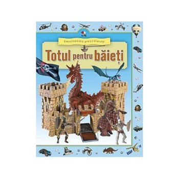 Enciclopedia prescolarului. Totul pentru baieti
