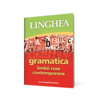 Gramatica limbii ruse contemporane - cu exemple practice