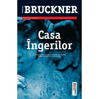Casa ingerilor (Pascal Bruckner)