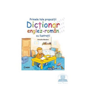 Dictionar englez-roman cu ilustratii - Armelle Modere