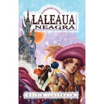 Laleaua neagra - Alexandre Dumas, editura Regis