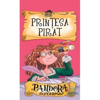 Printesa pirat. Pandora - Judy Brown