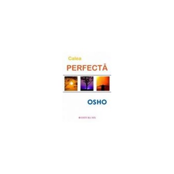 Calea perfecta - Osho
