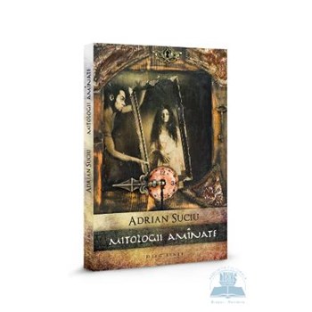 Mitologii amînate
