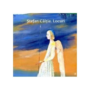Stefan Caltia. Locuri 978-606-588-808-1