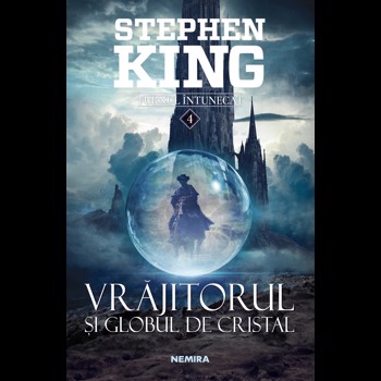 Vrajitorul si globul de cristal. Vol. 4 - Seria Turnul Intunecat