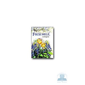 Fiicei mele, cu dragoste - Helen Exley