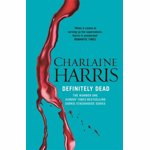 Definitely Dead de Charlaine Harris