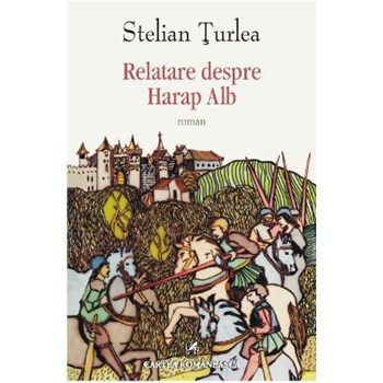 Relatare despre Harap Alb - Stelian Turlea