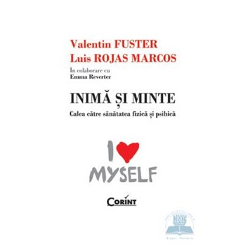 Inima si minte. Calea catre sanatatea fizica si psihica - Valentin Fuster 973-135-598-6