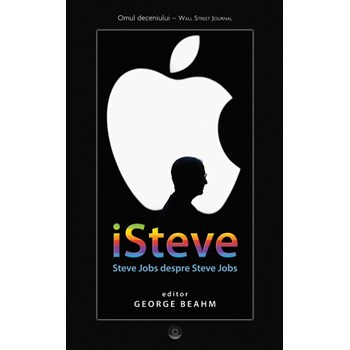 iSteve. Steve Jobs despre Steve Jobs