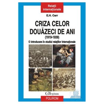 Criza celor douazeci de ani (1919-1939): o introducere in studiul relatiilor internationale