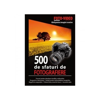 500 de sfaturi de fotografiere