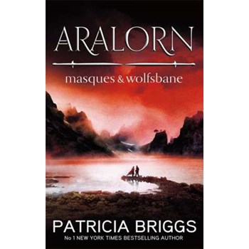 Aralorn: Masques and Wolfsbane