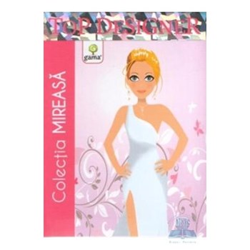 Top designer - Colectia Mireasa 978-973-149-100-5