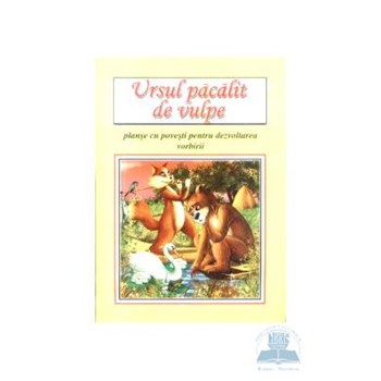 Ursul pacalit de vulpe planse cu povesti pentru dezvoltarea vorbirii