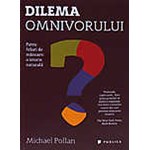 Dilema omnivorului - Michael Pollan