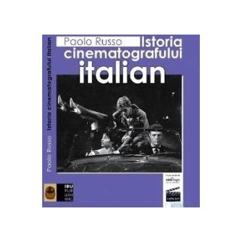 Istoria cinematografului italian - Paolo Russo 978-606-92284-9-4