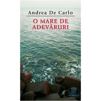 O mare de adevaruri - Andrea De Carlo