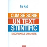 Cum se scrie un text stiintific. Disciplinele umaniste