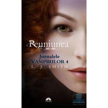 Jurnalele vampirilor 4: Reuniunea (Ed. de buzunar) - L.J. Smith