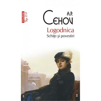 Logodnica. Schite si povestiri - A.P. Cehov, editura Polirom