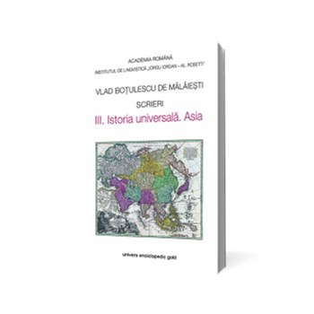 Scrieri III. Istoria universala. Asia