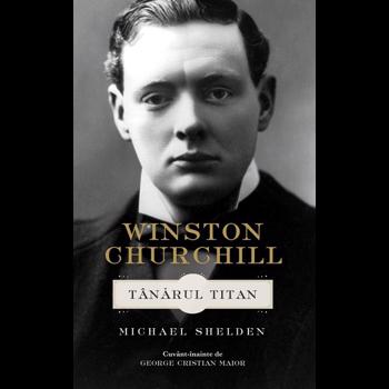 WINSTON CHURCHILL. TANARUL TITAN GEORGE POPESCU