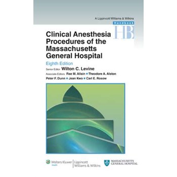 Clinical Anesthesia Procedures of the Massachusetts General Hospital