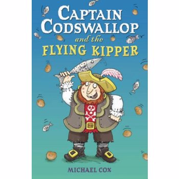 Captain Codswallop and the Flying Kipper, Paperback - Michael Cox