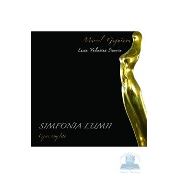 Simfonia lumii. Marcel Guguianu - Lucia Valentina Stanciu