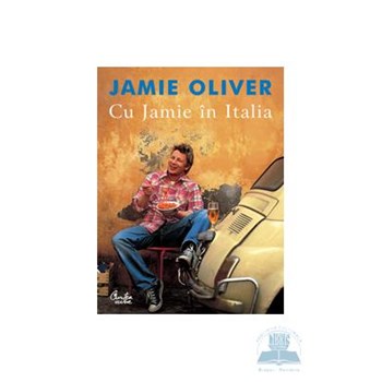 Cu Jamie in Italia - Jamie Oliver 317519