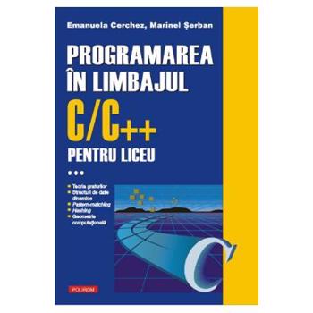 Programarea in limbajul C/C++ pentru liceu Vol.3