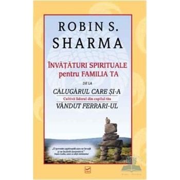 Invataturi spirituale pentru familia ta - Robin S. Sharma 365411