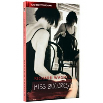 Miss Bucuresti - Richard Wagner