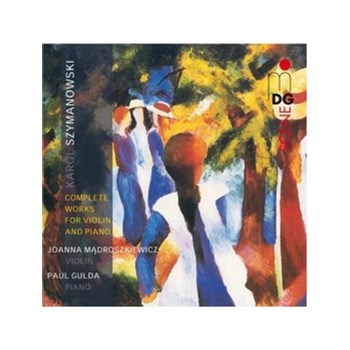 Szymanowski: Complete Works for Violin & Piano