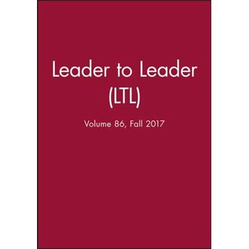 Leader to Leader (LTL), Volume 86, Fall 2017 (J–B Single Issue Leader to Leader)