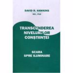 Transcenderea Nivelurilor Constiintei - David R. Hawkins