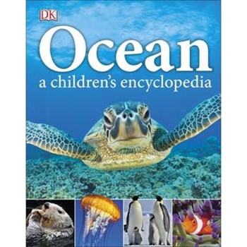 Ocean A Children's Encyclopedia: 8-12 ani
