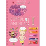 SPUNE-MI DESPRE CORPUL OMENESC!