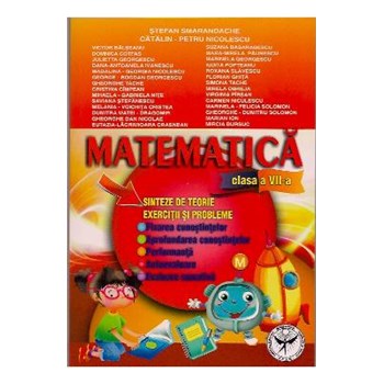 Matematica clasa a VII-a. Sinteze de teorie. Exercitii si probleme. Fixarea cunostiintelor. Aprofundare. Performanta. Au 9789736065170