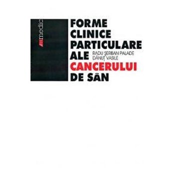 FORME PARTICULARE ALE CANCERULUI DE SAN
